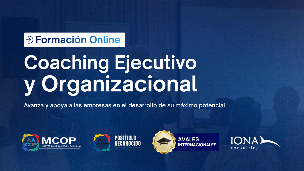 Formación en Coaching Ejecutivo y Organizacional 2025 - 2026